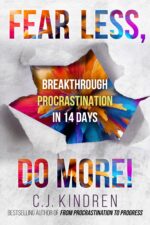 Fear Less, Do More! : Break Through Procrastination in 14 Days Action Accelerator