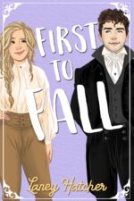 First to Fall: a Friends to Lovers Historical Romance Series Book