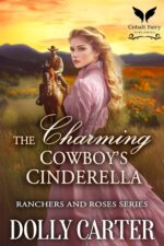 The Charming Cowboy’s Cinderella: a Western Historical Romance Book and Roses