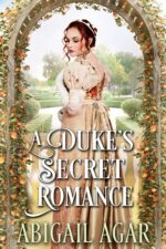 A Duke's Secret Romance: a Historical Regency Romance Book Hearts and Hidden