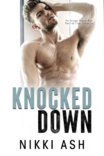 Knocked Down: a Neighbors to Lovers, Single Dad Romance Love Book