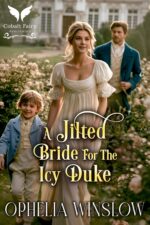 A Jilted Bride for the Icy Duke: a Historical Regency Romance Novel Wanted Book