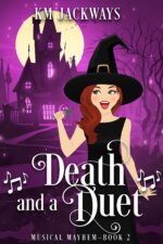 Death and a Duet: a Paranormal Theatre Cozy Mystery Mayhem Book