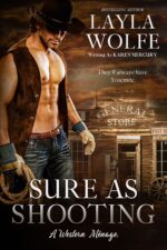 Sure as Shooting: an Mmf Western Ménage Romance for the Gold Book
