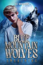 Blue Mountain Wolves: Awakening