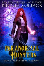 Paranormal Hunters: a Mayhem of Magic World Story Hunters Academy Book
