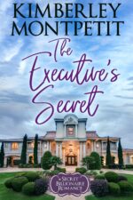 The Executive's Secret, a Billionaire Romance: Sweet Second-chance Romance Secret Billionaire Romance Book