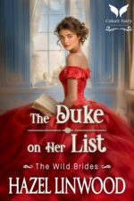 The Duke on Her List: a Historical Regency Romance Novel Wild Brides Book