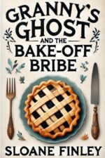 Granny's Ghost and the Bake-Off Bribe