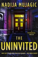 The Uninvited: a Psychological Thriller