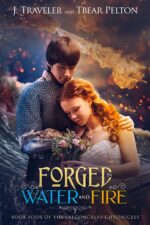 Forged in Water and Fire: Book Four of the Falconcrest Chronicles