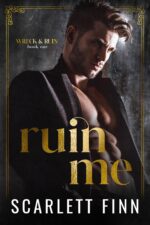 Ruin Me: Dark & Steamy Romance. Forced Proximity. Captive With Alpha Male. & Ruin Book