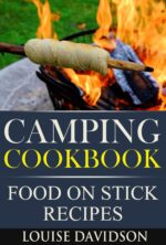 Camping Cookbook Food on Stick Recipes