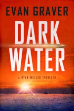 Dark Water: a Ryan Weller Maritime Thriller 1