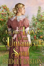 For the Love of an Untamed Soul: a Historical Regency Romance Book Gentlemen of The