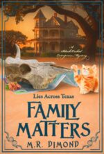 Family Matters: Lies Across Texas Black Orchid Enterprises Mystery Book