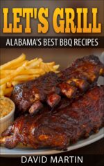 Let's Grill Alabama's Best Bbq Recipes
