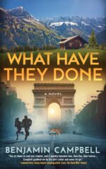 What Have They Done Expat in Europe Series Book