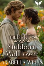 The Duke’s Stubborn Wallflower: a Historical Regency Romance Novel Matchmaker's Scheme Book