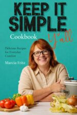 Keep It Simple Y’all Coobook: Delicious Recipes for Everyday Comfort