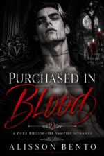 Purchased in Blood: a Dark Billionaire Vampire Romance By