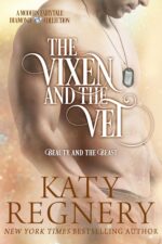 The Vixen and the Vet: (inspired by "Beauty and the Beast") (A Modern Fairytale)