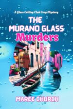 The Murano Glass Murders: a Glass Ceiling Club Cozy Mystery