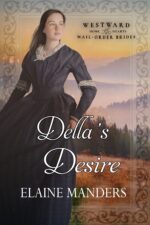 Della's Desire Home and Hearts Mail-order Brides Book