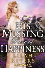 His Missing Piece of Happiness: an Inspirational Historical Romance Book and Valor on The