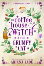 The Coffee House Witch & the Grumpy Cat Cobblestone Coven Book