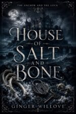 House of Salt and Bone: a Dark Gothic Haunted House Romance Anchor and the Lock Book