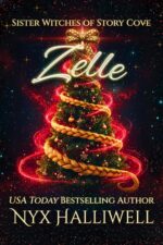 Zelle, Sister Witches of Story Cove Spellbinding Cozy Mystery Series, Book 5