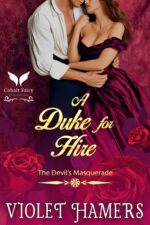 A Duke for Hire: a Historical Regency Romance Novel Devil's Masquerade Book