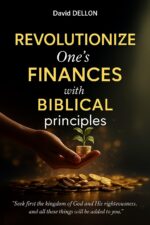 Revolutionize One’s Finances With the Biblical Principles