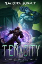 Tenacity: an Epic Fantasy Litrpg Adventure Completionist Chronicles Book