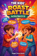 The Kids Roast Battle: Silly Comebacks and Friendly Burns for Ages 8-12: Jokes, Clap-backs, Would-you-rathers and Power Moves for Family Fun