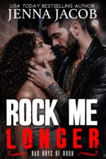 Rock Me Longer: a Forbidden Romance With Bonus Prequel: Rock Me Boys of Rock Book