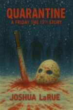 Quarantine: a Friday the 13th Novella