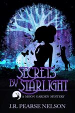 Secrets by Starlight: a Paranormal Women's Fiction Novel Garden Mysteries Book