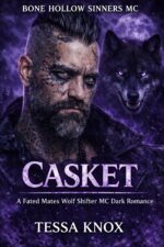 Casket: a Fated Mates Wolf Shifter Mc Dark Romance Hollow Sinners Mc Book