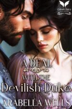 A Deal With the Devilish Duke: a Historical Regency Romance Novel Dukes Book