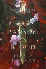 A Ransom in Blood & Desire Book
