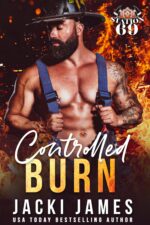 Controlled Burn: an Mm Daddy Romance 69 Book