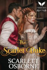The Scarlet Duke: a Steamy Historical Regency Romance Novel Chronicles Book