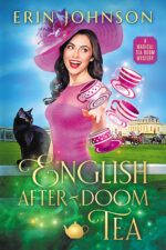 English After-doom Tea: the Magical Tea Room Mysteries
