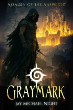 Graymark: Assassin of the Answered