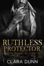 Ruthless Protector: a Forced Proximity Mafia Romance Empire of Vows Book