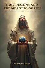 God, Demons, and the Meaning of Life: Finding God in This Demonic World the True-life Story Finding God