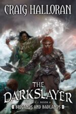 The Darkslayer: Brigands and Badlands 12 of 2, Book Savage Sword and Sorcery Adventure Series Darkslayer Epic Sword and Sorcery Adventures Complete 16-book