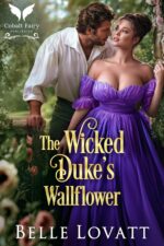 The Wicked Duke’s Wallflower: a Steamy Historical Regency Romance Novel Hunt Book